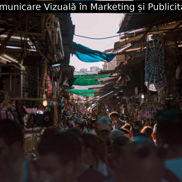 Comunicare Vizuală în Marketing și Publicitate